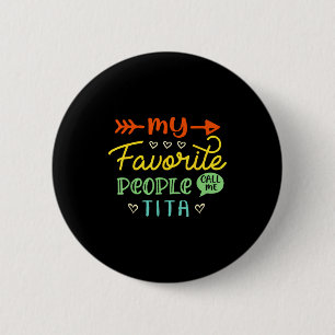 Funny Mother's Day Gift My Favorite People Call Me 2 Inch Round Button