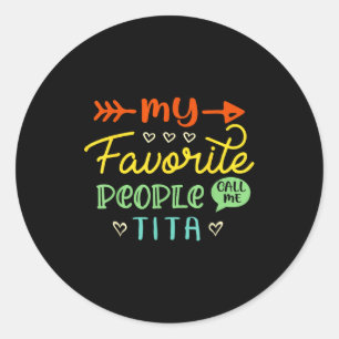 Funny Mother's Day Gift My Favorite People Call Me Classic Round Sticker