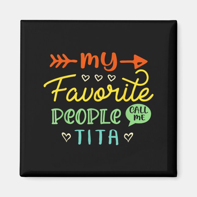Funny Mother's Day Gift My Favorite People Call Me Magnet (Front)