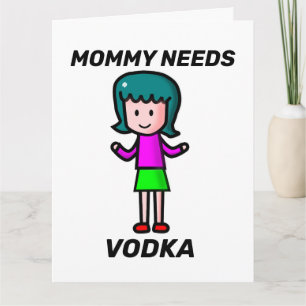 FUNNY MOTHER'S DAY GREETING CARD, VODKA CARD