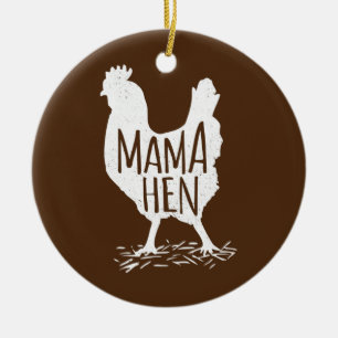 Funny Mother's Day Mama Hen Chicken Gift Mom Farm Ceramic Ornament