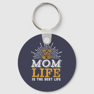 Funny Mother's Day Mom Life Is The Best Life Keychain