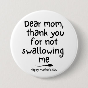 Funny Mother's Day Quote 3 Inch Round Button