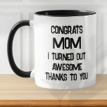 Funny Mother's Day Quote Modern Black and White Mug<br><div class="desc">Design is composed of modern typography with sans serif  font.</div>