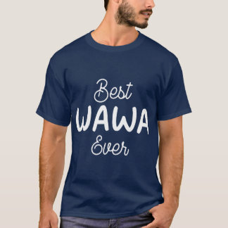 funny mothers day s wawa  Best Wawa Ever cute wawa T-Shirt