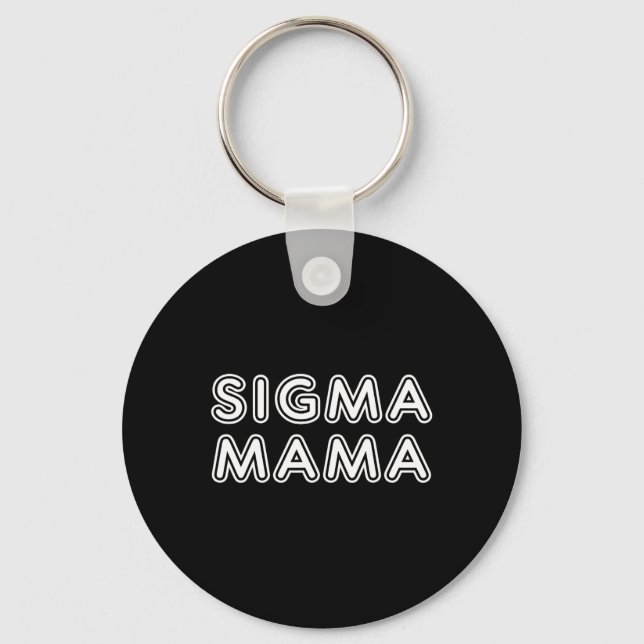 Funny Mothers Day Sigma Mama  Keychain (Front)