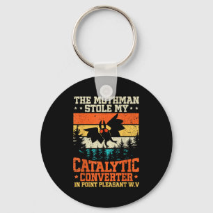 Funny Mothman Stole My Catalytic Converter Mothman Keychain