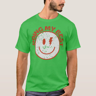 Funny Motivation Doing My Best T-Shirt