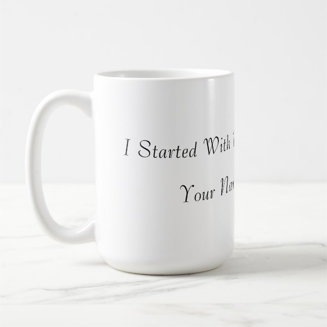 Funny Motivation Personalized Mug (Left)