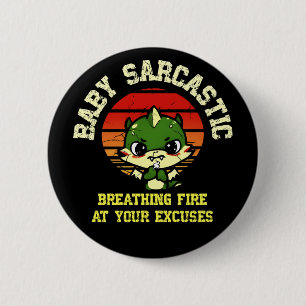 Funny Motivational Dragon - Burn Your Excuses  2 Inch Round Button