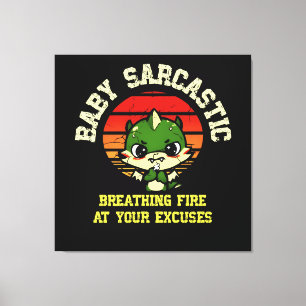 Funny Motivational Dragon - Burn Your Excuses Canvas Print