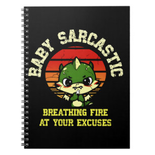 Funny Motivational Dragon - Burn Your Excuses Notebook