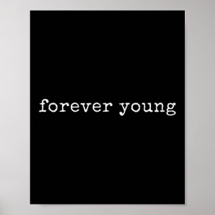 Funny Motivational Forever Young Poster