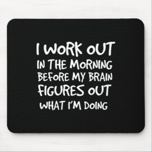 Funny Motivational Gym Quote Workout Bodybuilding  Mouse Pad