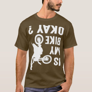 Funny Motocross Bike  Meme Bike OK Send T-Shirt