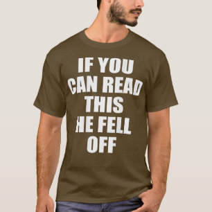 Funny Motorcycle Biker Girl If You Can Read his He T-Shirt