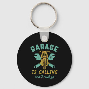 Funny Motorcycle Mechanic The Garage Is Calling Keychain