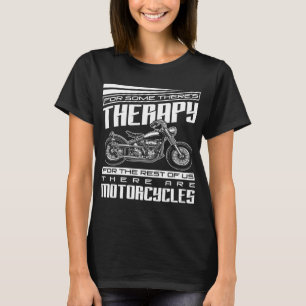 Funny Motorcycle Rider Therapy - Proud Biker Motor T-Shirt