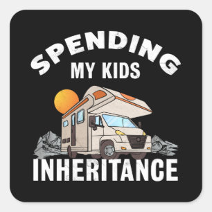 Funny Motorhome Gift - Kids Inheritance Square Sticker