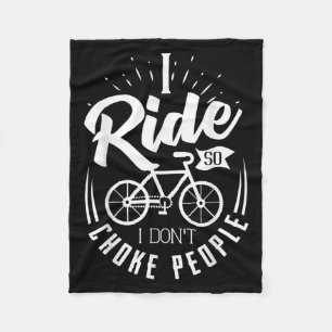 Funny Mountain Bike Shirt I Ride So I Don't Choke  Fleece Blanket