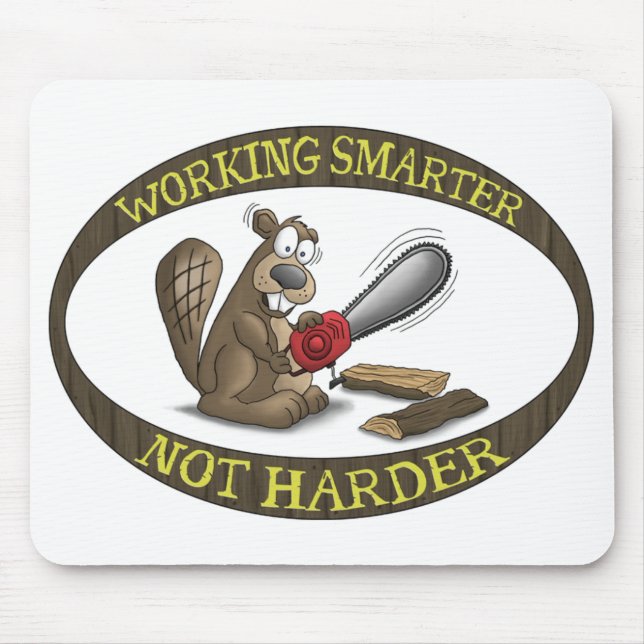 Funny Mouse Pad: Working Smarter Not Harder Mouse Pad (Front)