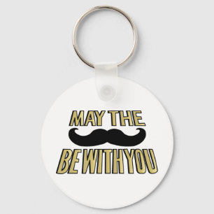 Funny Moustache- May the stache be with you Keychain