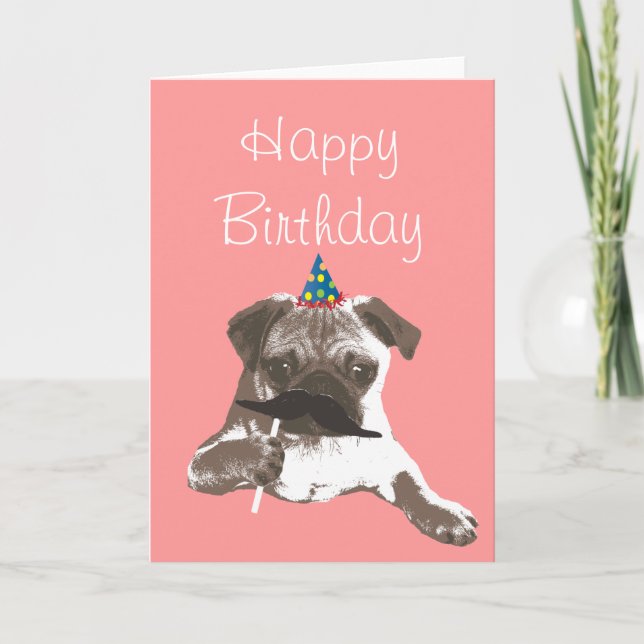 Funny Moustache Pug Happy Birthday Card (Front)
