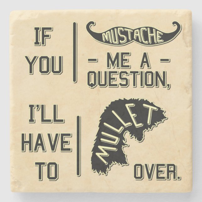Funny Moustache Question Mullet Joke Pun Stone Coaster (Front)
