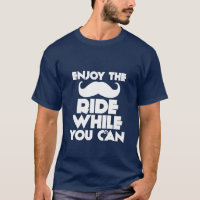 Funny Moustache T-Shirt Enjoy the Moustache Ride