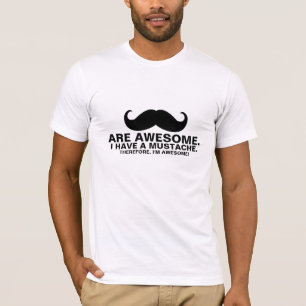 Funny Moustache T-Shirt Moustaches Are Awesome