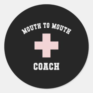 Funny Mouth To Mouth Coach Specialist First Aid Di Classic Round Sticker