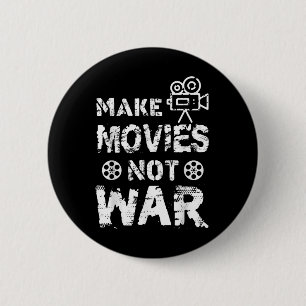 Funny Movie Director Film Making Quote Make Movies 2 Inch Round Button