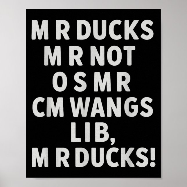 Funny Mr Ducks Phrase Retro Waterfowl Humor Outdoo Poster (Front)