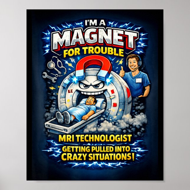 Funny mri technologist  poster (Front)