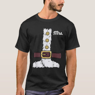 Funny Mrs Claus Matching Couples His Her Mr Mrs Sa T-Shirt