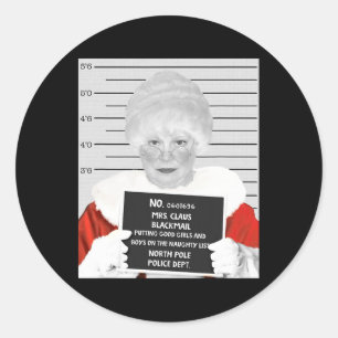 Funny Mrs. Claus Mugshot Jailed Arrested On Christ Classic Round Sticker