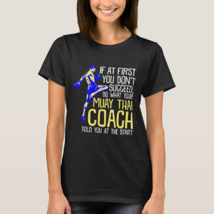Funny Muay Thai Coach Boxing Design T-Shirt