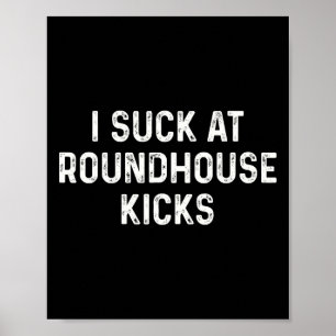 Funny Muay Thai Kickboxing Roundhouse Kick Poster