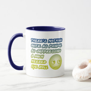 Funny Much Needed Eye Roll Coworker Gift Coffee  Mug