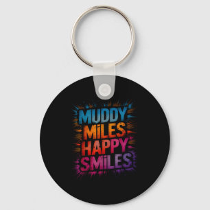 Funny muddy miles happy smiles mud run mudding keychain