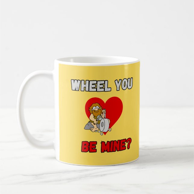 FUNNY! Mug Caveman - Wheel You be mine? Heart (Left)
