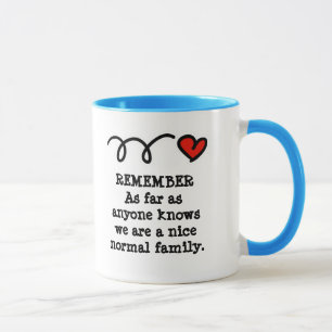 Funny mug with humourous family quote