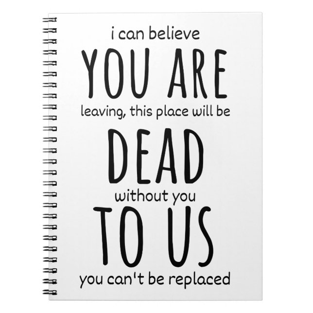 Funny mugs for coworker,You're Dead to Us Now Notebook (Front)