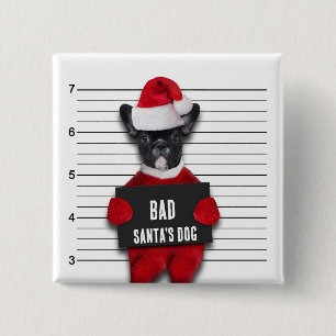 Funny Mugshot Bad Santa's Dog Christmas 2 Inch Square Button