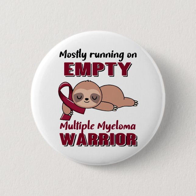 Funny Multiple Myeloma Awareness Gifts 2 Inch Round Button (Front)