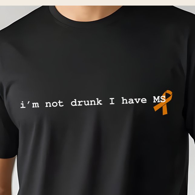 Funny Multiple Sclerosis Shirt, Sarcastic MS T-Shirt (Creator Uploaded)