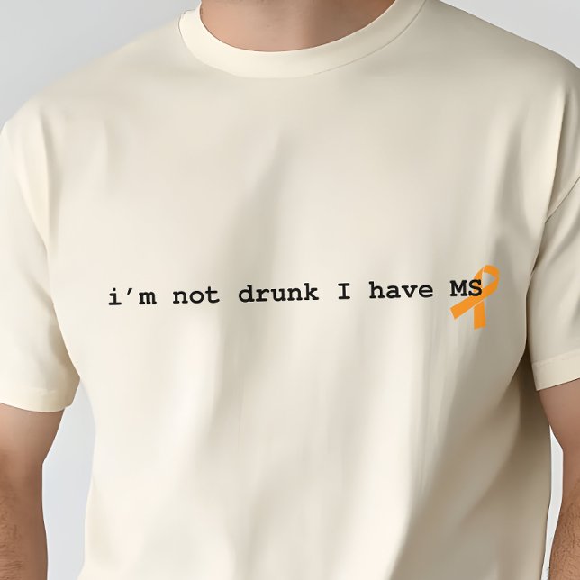 Funny Multiple Sclerosis Shirt, Sarcastic MS T-Shirt (Creator Uploaded)