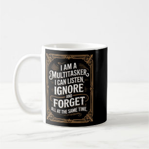 Funny Multitasker Humour Quote Sarcastic Graphic Coffee Mug