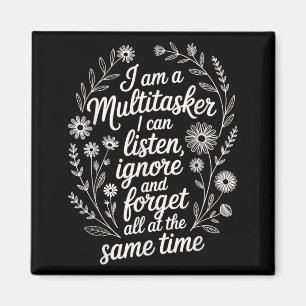 Funny Multitasker Humour Quote Sarcastic Graphic Magnet