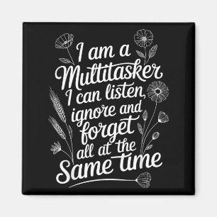 Funny Multitasker Humour Quote Sarcastic Graphic Magnet